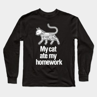 My cat ate my homework funny back to school student Long Sleeve T-Shirt